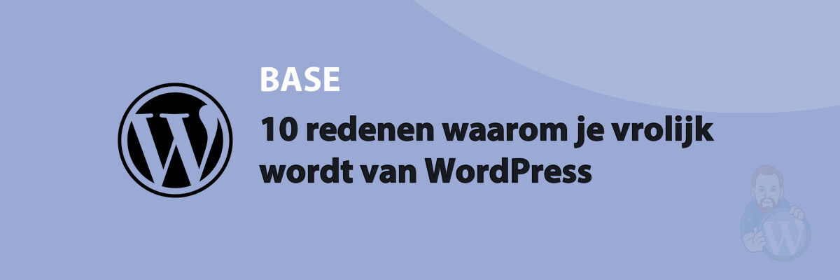 10 redenen waarom je vrolijk wordt van WordPress