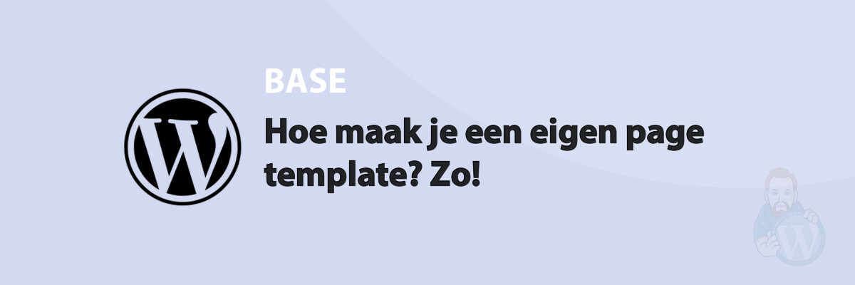 Hoe maak je een eigen page template? Zo!