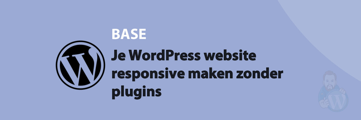 Je WordPress website responsive maken zonder plugins