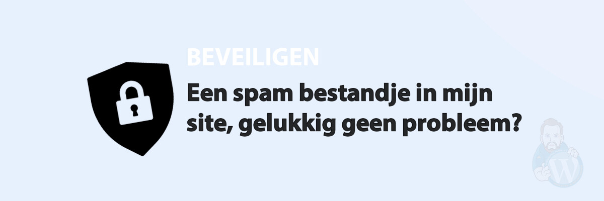 Een spam bestandje in mijn site, gelukkig geen probleem?