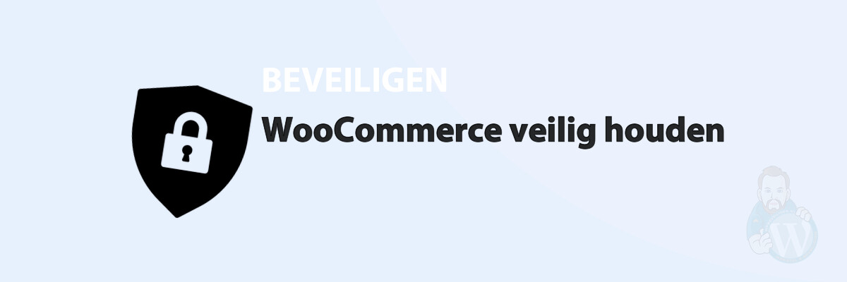 WooCommerce veilig houden