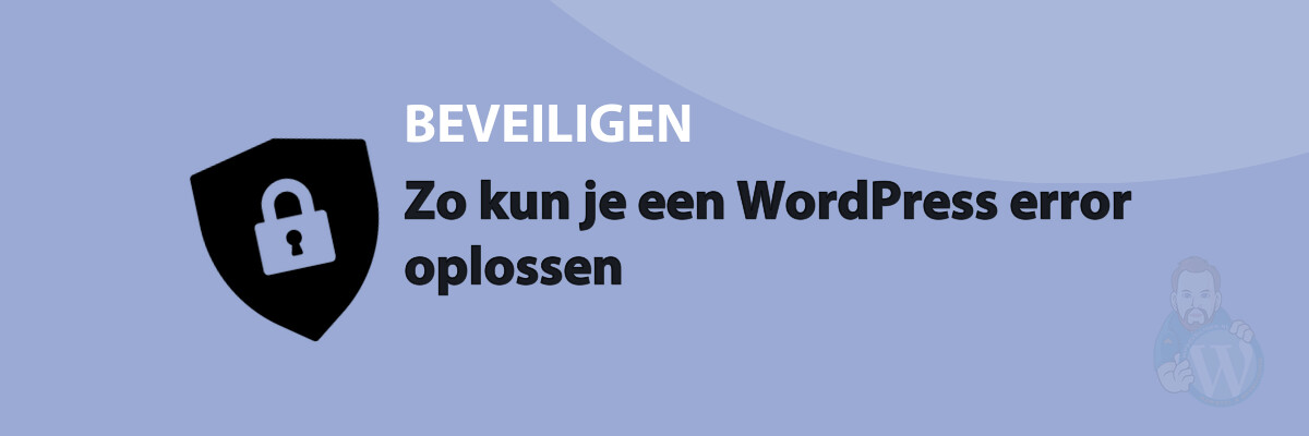Zo kun je een WordPress error oplossen