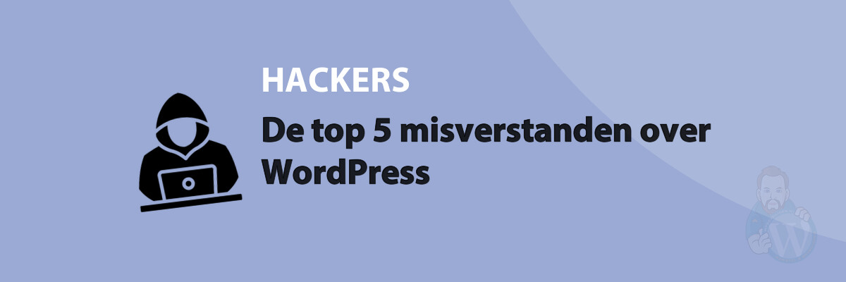 De top 5 misverstanden over WordPress