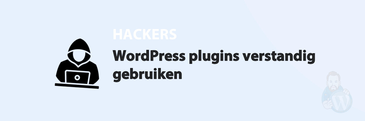 WordPress plugins verstandig gebruiken