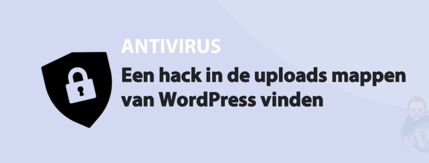 Featured image for Een hack in de uploads mappen van WordPress vinden in category ANTIVIRUS