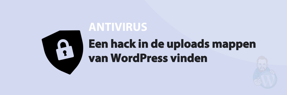 Featured image for Een hack in de uploads mappen van WordPress vinden in category ANTIVIRUS