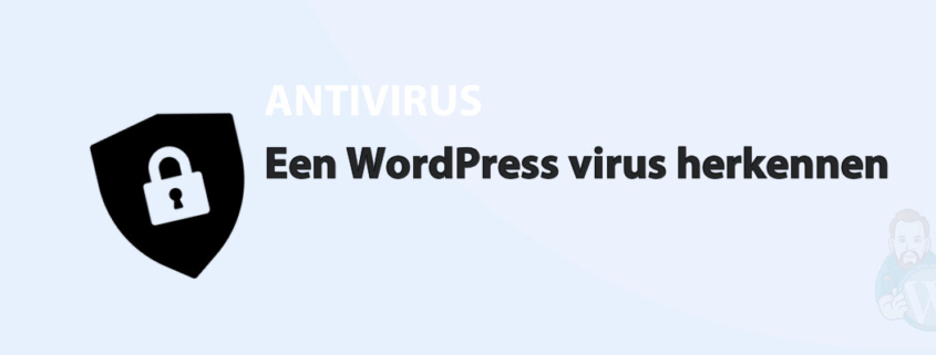 Featured image for Een WordPress virus herkennen in category ANTIVIRUS