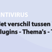 Featured image for Het verschil tussen Widgets - Plugins - Thema's - Templates in category ANTIVIRUS