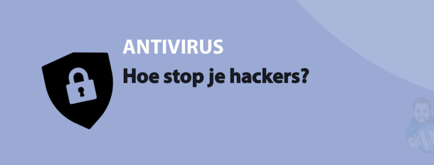 Featured image for Hoe stop je hackers? in category ANTIVIRUS