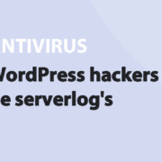 Featured image for WordPress hackers vinden via de serverlog's in category ANTIVIRUS