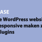 Featured image for Je WordPress website responsive maken zonder plugins in category BASE