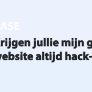 Featured image for Krijgen jullie mijn gehackte website altijd hack-vrij? in category BASE