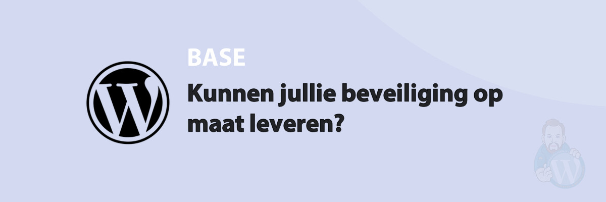 Featured image for Kunnen jullie beveiliging op maat leveren? in category BASE