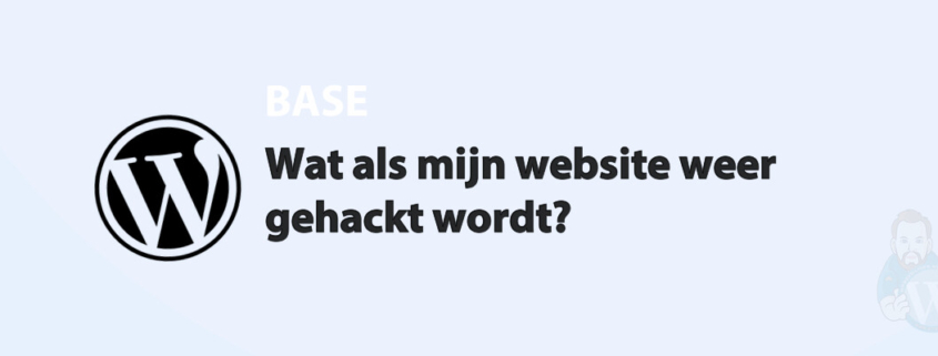 Featured image for Wat als mijn website weer gehackt wordt? in category BASE