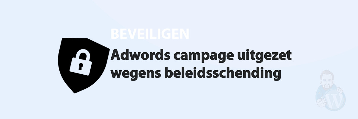 Featured image for Adwords campage uitgezet wegens beleidsschending in category BEVEILIGEN