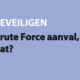 Featured image for Brute Force aanval, wat is dat? in category BEVEILIGEN