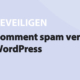 Featured image for Comment spam verwijderen in WordPress in category BEVEILIGEN