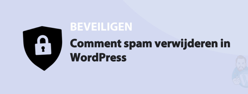 Featured image for Comment spam verwijderen in WordPress in category BEVEILIGEN