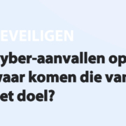 Featured image for Cyber-aanvallen op je website, waar komen die vandaan? Wat is het doel? in category BEVEILIGEN