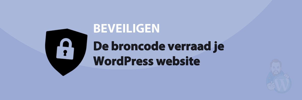 Featured image for De broncode verraad je WordPress website in category BEVEILIGEN