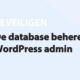 Featured image for De database beheren via het WordPress admin in category BEVEILIGEN