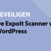 Featured image for De Expoit Scanner voor WordPress in category BEVEILIGEN