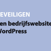 Featured image for Een bedrijfswebsite maken in WordPress in category BEVEILIGEN