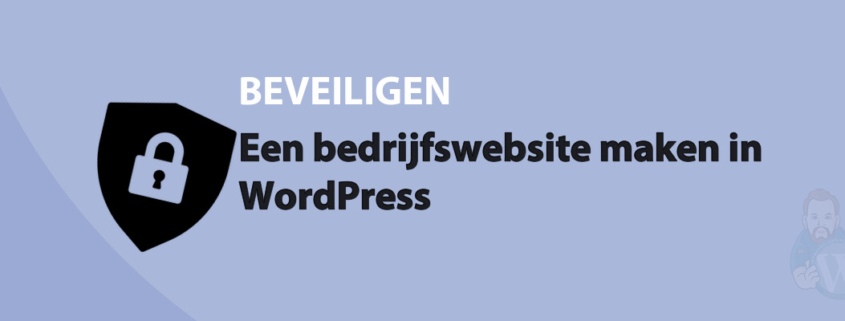 Featured image for Een bedrijfswebsite maken in WordPress in category BEVEILIGEN