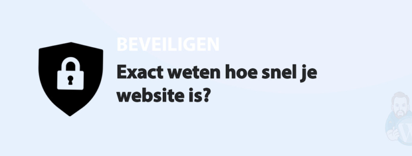 Featured image for Exact weten hoe snel je website is? in category BEVEILIGEN