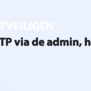 Featured image for FTP via de admin, het kan! in category BEVEILIGEN