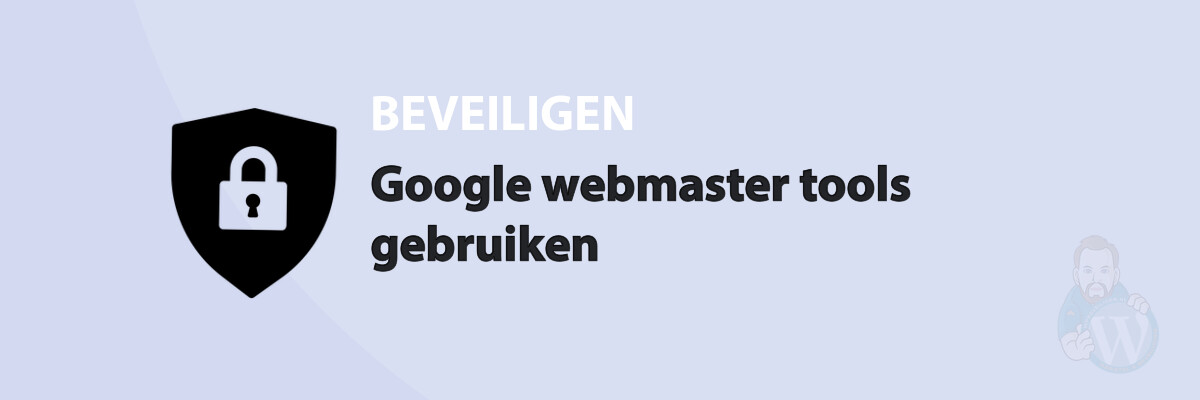 Featured image for Google webmaster tools gebruiken in category BEVEILIGEN