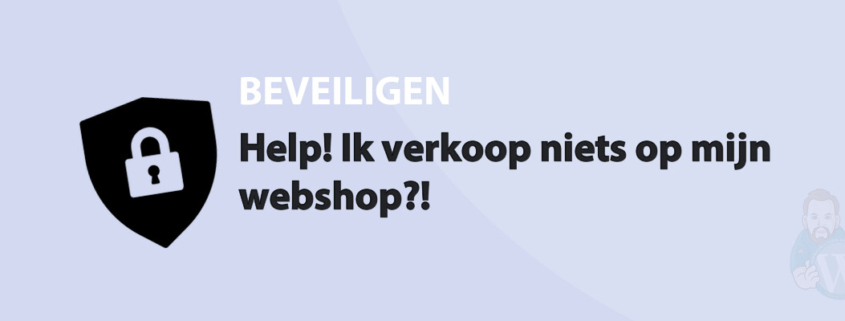 Featured image for Help! Ik verkoop niets op mijn webshop?! in category BEVEILIGEN