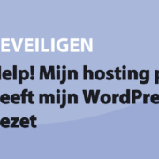 Featured image for Help! Mijn hosting provider heeft mijn WordPress offline gezet in category BEVEILIGEN