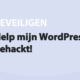 Featured image for Help mijn WordPress is gehackt! in category BEVEILIGEN