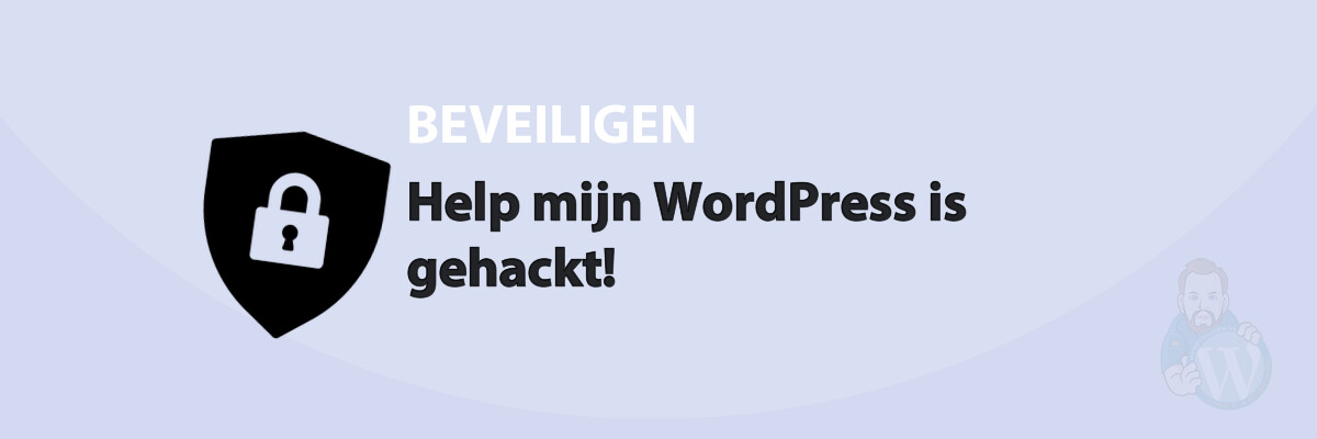 Featured image for Help mijn WordPress is gehackt! in category BEVEILIGEN