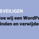 Featured image for Hoe wij een WordPress hack vinden en verwijderen in category BEVEILIGEN