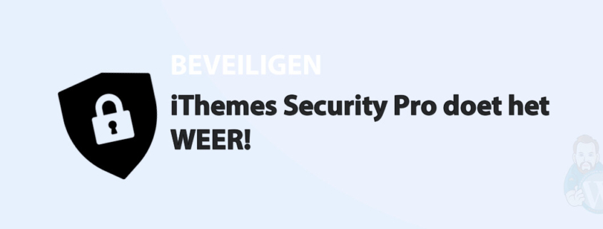 Featured image for iThemes Security Pro doet het WEER! in category BEVEILIGEN
