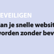 Featured image for Kan je snelle website traag worden zonder beveiliging? in category BEVEILIGEN