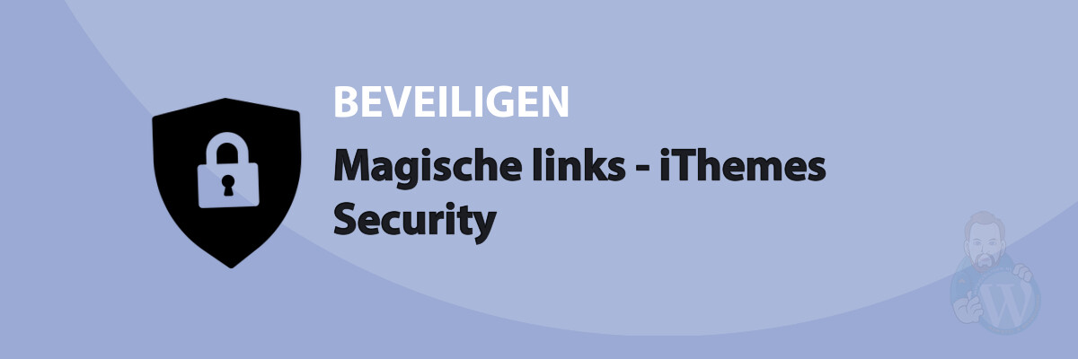 Featured image for Magische links - iThemes Security in category BEVEILIGEN