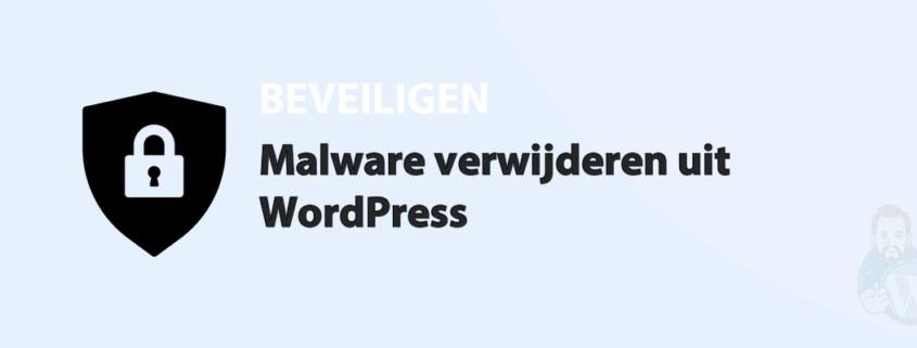 Featured image for Malware verwijderen uit WordPress in category BEVEILIGEN