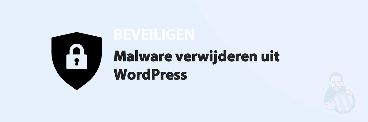 Featured image for Malware verwijderen uit WordPress in category BEVEILIGEN