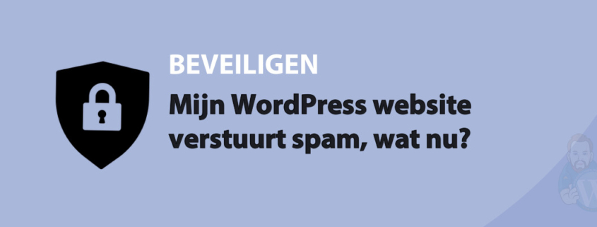 Featured image for Mijn WordPress website verstuurt spam, wat nu? in category BEVEILIGEN