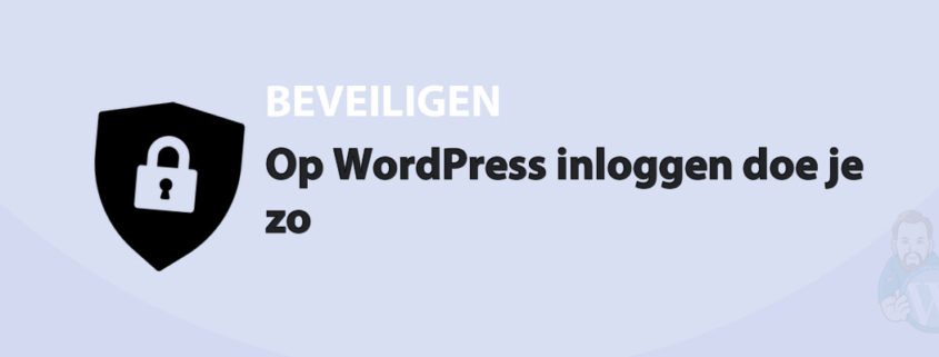 Featured image for Op WordPress inloggen doe je zo in category BEVEILIGEN