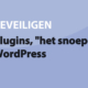 Featured image for Plugins, "het snoepgoed" van WordPress in category BEVEILIGEN