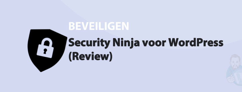 Featured image for Security Ninja voor WordPress (Review) in category BEVEILIGEN