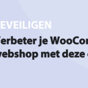 Featured image for Verbeter je WooCommerce webshop met deze checklist in category BEVEILIGEN