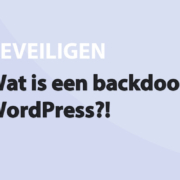 Featured image for Wat is een backdoor in WordPress?! in category BEVEILIGEN