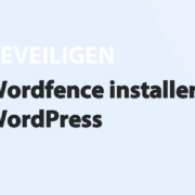 Featured image for Wordfence installeren in WordPress in category BEVEILIGEN