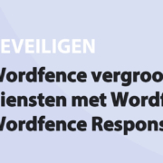 Featured image for Wordfence vergroot zijn diensten met Wordfence Care & Wordfence Response in category BEVEILIGEN