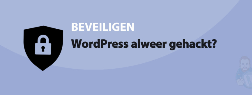 Featured image for WordPress alweer gehackt? in category BEVEILIGEN